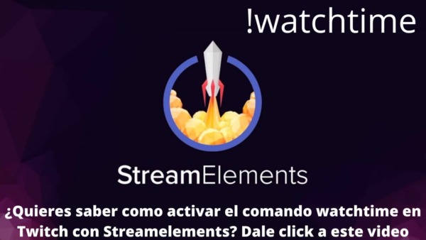 Cómo configurar el comando WatchTime usando Stream Elements